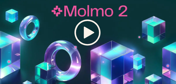 艾伦AI开源Molmo2视频语言模型 支持多模态推理插图1 艾伦AI开源Molmo2视频语言模型 支持多模态推理插图1