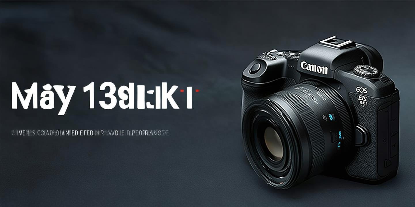 佳能EOS R6 V 5月13日发布 主动散热7K视频性能升级